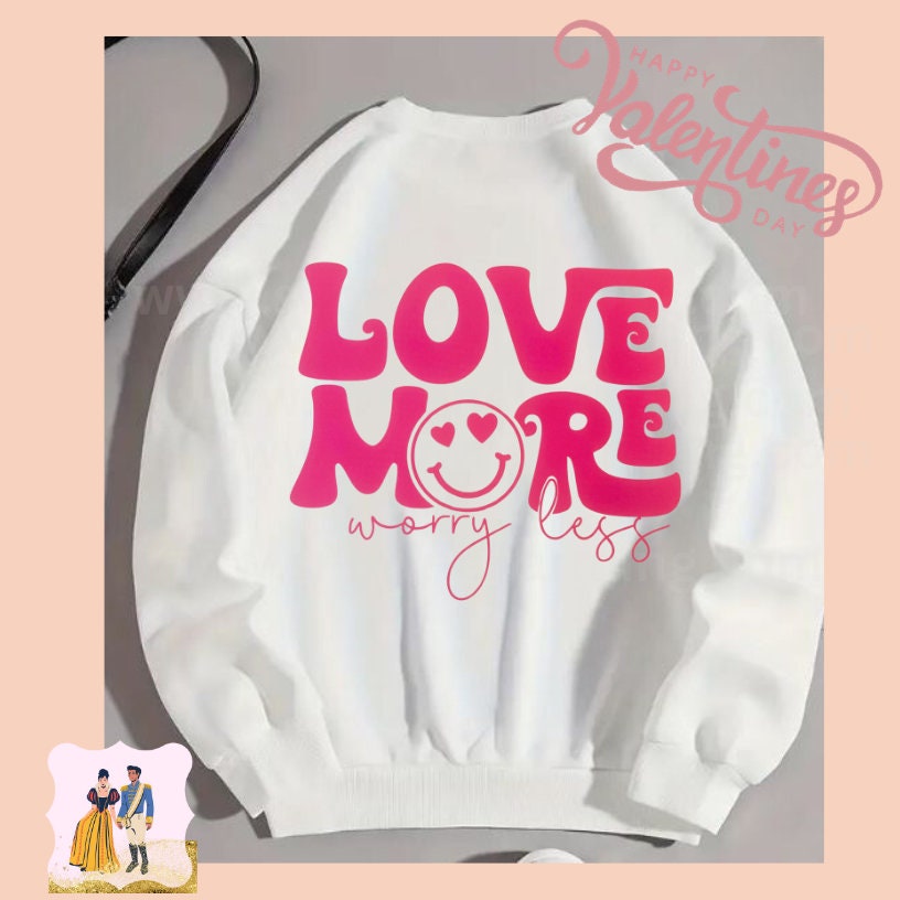 LOVE MORE Transfer/Ready To Press Image/Love More Worry Less/Single Color Screen Print/Fast Shipping/High Quality Print/Valentines Day Shirt