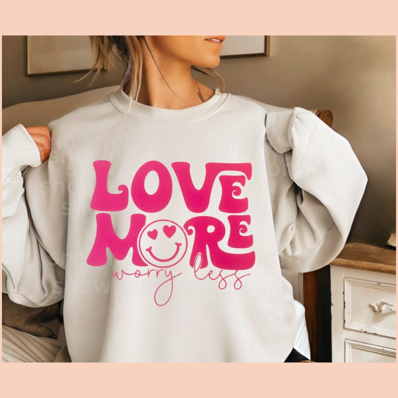 LOVE MORE Transfer/Ready To Press Image/Love More Worry Less/Single Color Screen Print/Fast Shipping/High Quality Print/Valentines Day Shirt