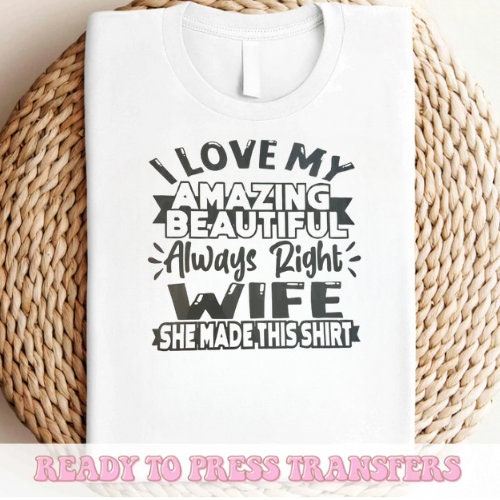 AMAZING WIFE TRANSFER Dtf Transfer No Weeding, No Cracking, No Peeling, Fast Shipping, High Quality Transfer