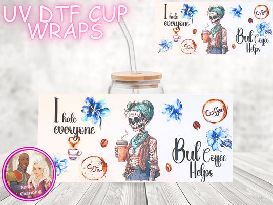 But Coffee Helps !! UV Dtf Cup WRAPs, No Weeding, No Fussy Vinyl! Next Day Shipping, Uv Dtf On 16 Oz Libbey Glass, Ready To Ship